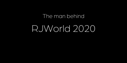The man behind RJWorld 2020